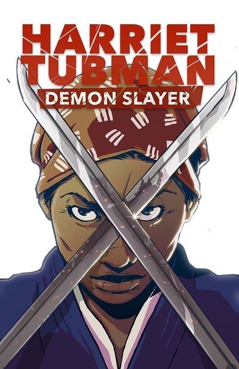 Review | ‘Harriet Tubman: Demon Slayer #1’ | Sub Cultured